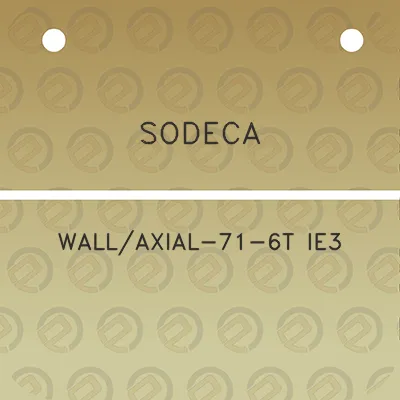 sodeca-wallaxial-71-6t-ie3