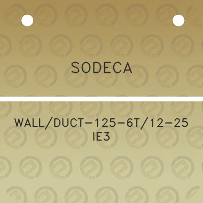 sodeca-wallduct-125-6t12-25-ie3