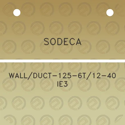 sodeca-wallduct-125-6t12-40-ie3