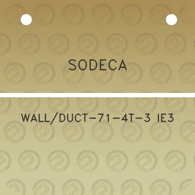 sodeca-wallduct-71-4t-3-ie3