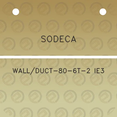 sodeca-wallduct-80-6t-2-ie3