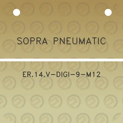 sopra-pneumatic-er14v-digi-9-m12