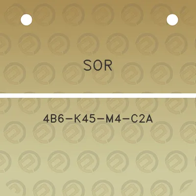 sor-4b6-k45-m4-c2a