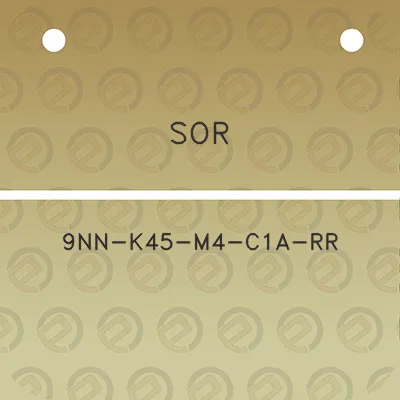 sor-9nn-k45-m4-c1a-rr