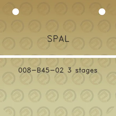 spal-008-b45-02-3-stages