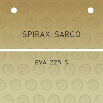 spirax-sarco-bva-225-s