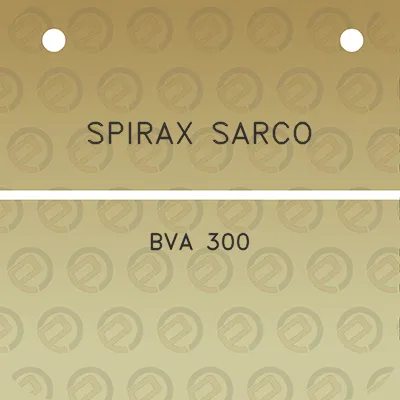 spirax-sarco-bva-300