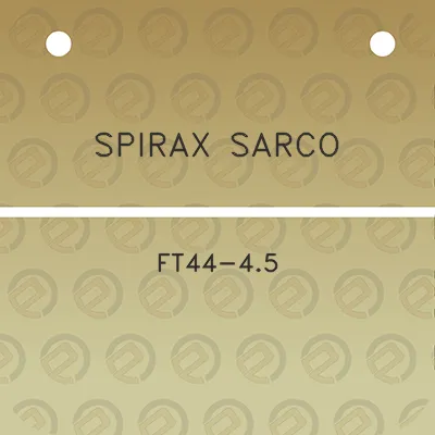 spirax-sarco-ft44-45