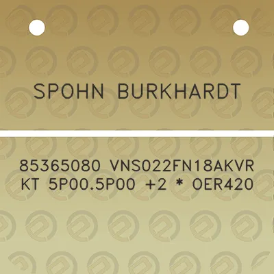 spohn-burkhardt-85365080-vns022fn18akvr-kt-5p005p00-2-oer420