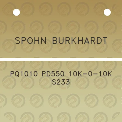 spohn-burkhardt-pq1010-pd550-10k-0-10k-s233