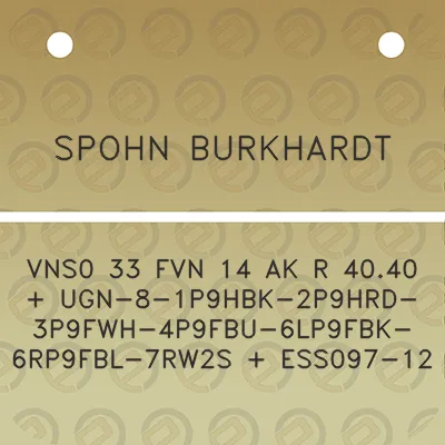 spohn-burkhardt-vns0-33-fvn-14-ak-r-4040-ugn-8-1p9hbk-2p9hrd-3p9fwh-4p9fbu-6lp9fbk-6rp9fbl-7rw2s-ess097-12