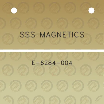 sss-magnetics-e-6284-004