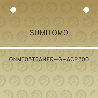 sumitomo-onmt05t6aner-g-acp200