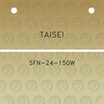 taisei-sfn-24-150w