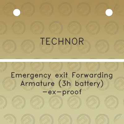 technor-emergency-exit-forwarding-armature-3h-battery-ex-proof