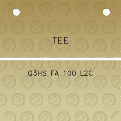 tee-q3hs-fa-100-l2c