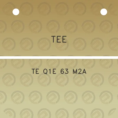 tee-te-q1e-63-m2a