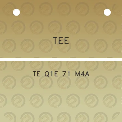 tee-te-q1e-71-m4a