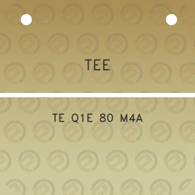 tee-te-q1e-80-m4a