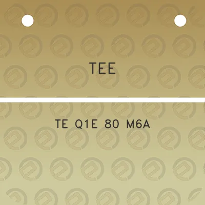 tee-te-q1e-80-m6a