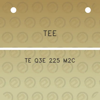 tee-te-q3e-225-m2c