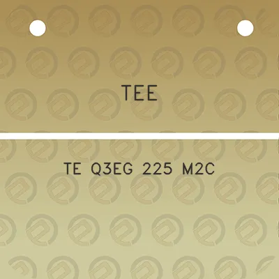 tee-te-q3eg-225-m2c