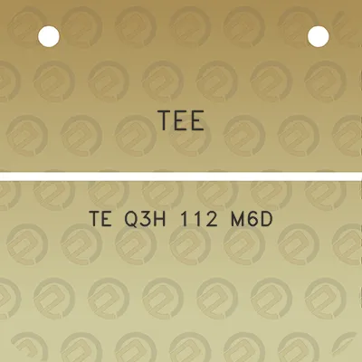 tee-te-q3h-112-m6d