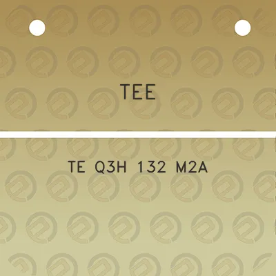 tee-te-q3h-132-m2a