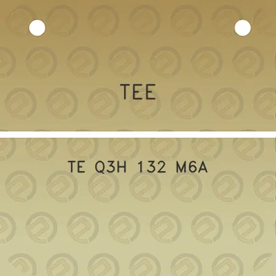 tee-te-q3h-132-m6a