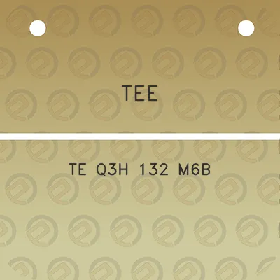 tee-te-q3h-132-m6b