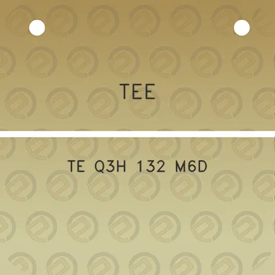 tee-te-q3h-132-m6d