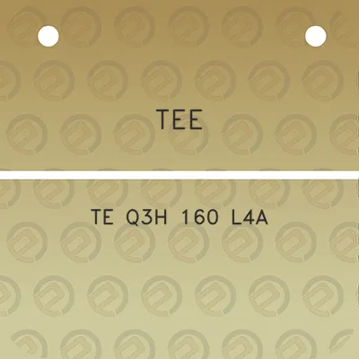 tee-te-q3h-160-l4a