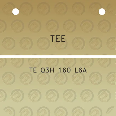 tee-te-q3h-160-l6a