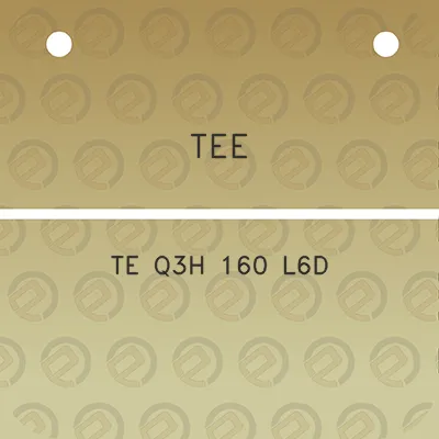 tee-te-q3h-160-l6d