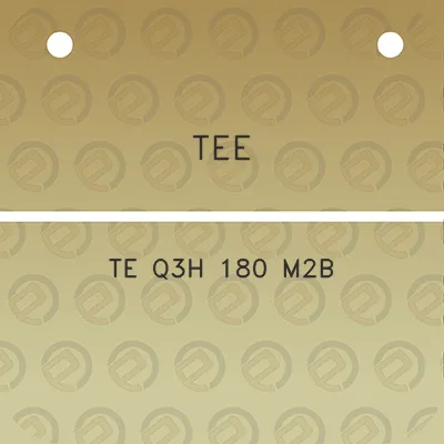 tee-te-q3h-180-m2b