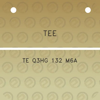 tee-te-q3hg-132-m6a