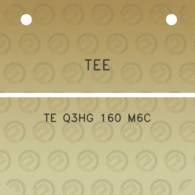 tee-te-q3hg-160-m6c