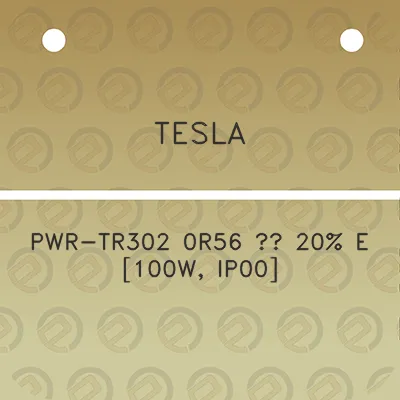 tesla-pwr-tr302-0r56-20-e-100w-ip00