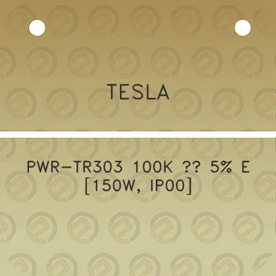 tesla-pwr-tr303-100k-5-e-150w-ip00