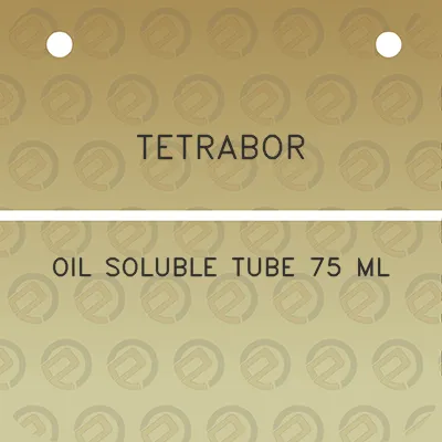 tetrabor-oil-soluble-tube-75-ml