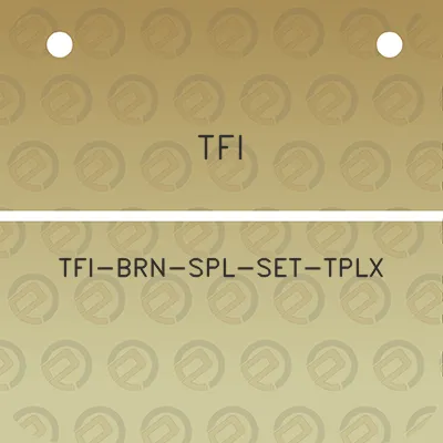 tfi-tfi-brn-spl-set-tplx