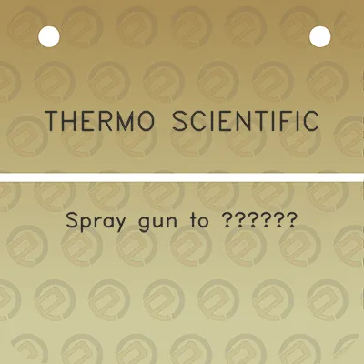 thermo-scientific-spray-gun-to