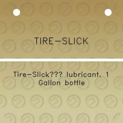 tire-slick-tire-slicktm-lubricant-1-gallon-bottle