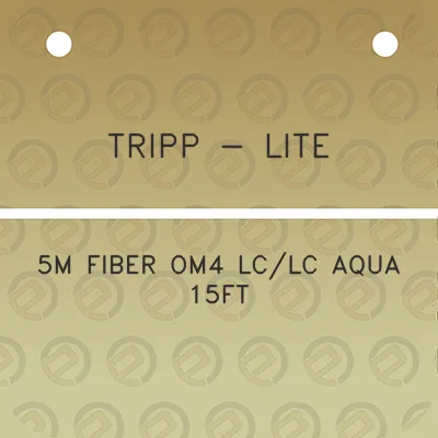 tripp-lite-5m-fiber-om4-lclc-aqua-15ft