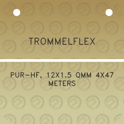 trommelflex-pur-hf-12x15-qmm-4x47-meters