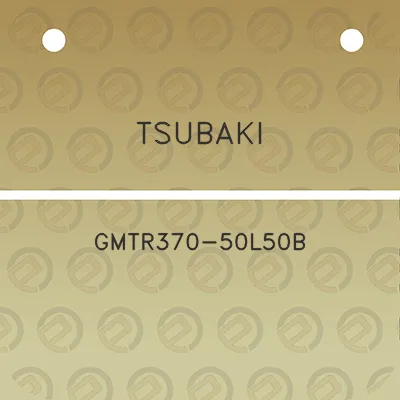 tsubaki-gmtr370-50l50b