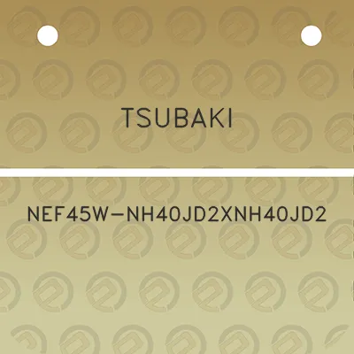 tsubaki-nef45w-nh40jd2xnh40jd2