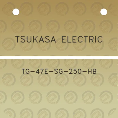 tsukasa-electric-tg-47e-sg-250-hb