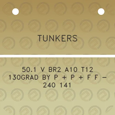 tunkers-501-v-br2-a10-t12-130grad-by-p-p-f-f-240-141