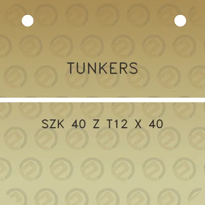 tunkers-szk-40-z-t12-x-40